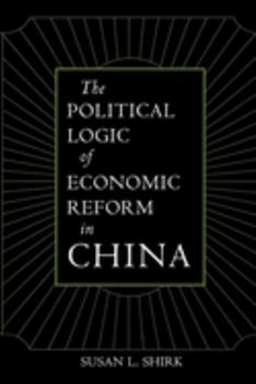 Paperback The Political Logic of Economic Reform in China: Volume 24 Book