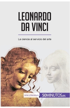 Paperback Leonardo da Vinci: La ciencia al servicio del arte [Spanish] Book