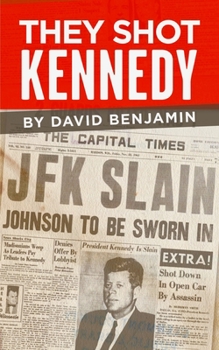 Hardcover They Shot Kennedy Book