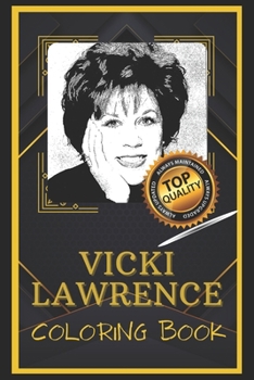 Paperback Vicki Lawrence Coloring Book: Humoristic and Snarky Coloring Book Inspired By Vicki Lawrence Book