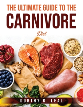 Paperback The Ultimate Guide To The Carnivore Diet Book