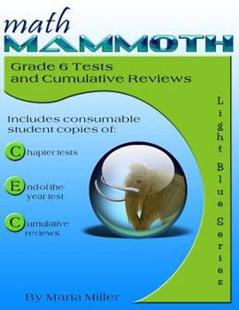 Paperback Math Mammoth Grade 6 Tests and Cumulative Reviews Book