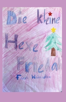 Paperback Die kleine Hexe Friedah feiert Weihnachten [German] Book