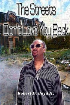 Paperback The Streets Don't Love You Back Book