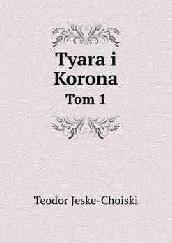 Tyara I Korona Tom 1 - Book  of the Tiara i Korona