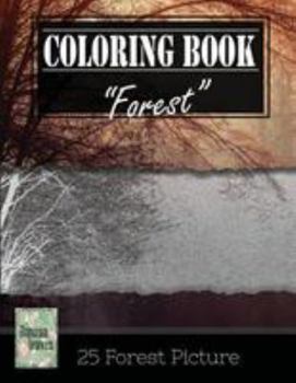 Forest Wilderness Gray Scale Photo Adult Coloring Book
