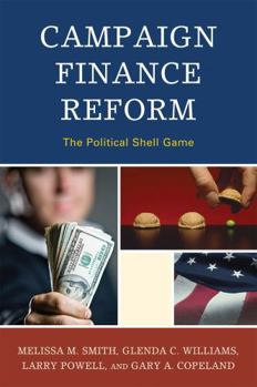 Hardcover Campaign Finance Reform: The Political Shell Game Book