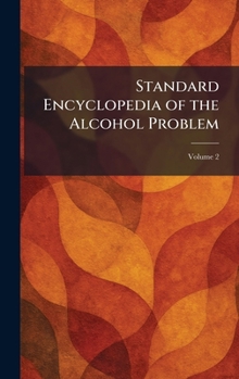 Hardcover Standard Encyclopedia of the Alcohol Problem Book
