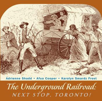 Paperback The Underground Railroad: Next Stop, Toronto! Book