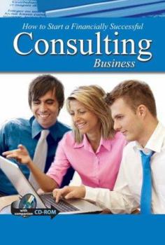 Paperback How to Open & Operate a Financially Successful Consulting Business [With CDROM] Book