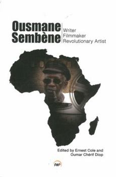 Paperback Ousmane Sembene: Writer, Filmmaker, and Revolutionary Artist Book
