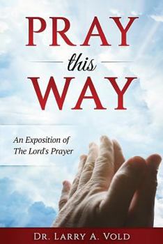 Paperback Pray This Way: An Exposition of the Lord's Prayer Book