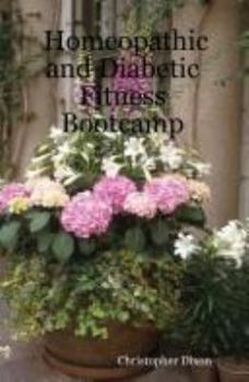 Paperback The Homeopathic and Diabetic Fitness Bootcamp Book