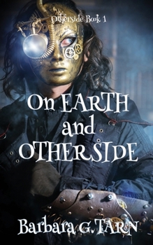Paperback On Earth and Otherside: (Otherside Book 1) Book