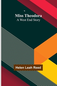 Paperback Miss Theodora: A West End Story Book