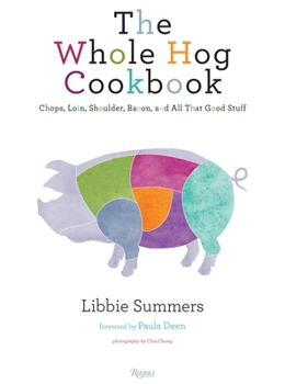 Hardcover The Whole Hog Cookbook: Chops, Loin, Shoulder, Bacon, and All That Good Stuff Book