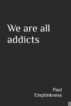 Paperback We are all addicts Book