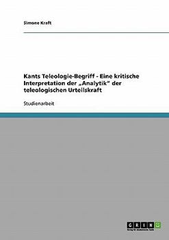 Paperback Kants Teleologie-Begriff - Eine kritische Interpretation der "Analytik" der teleologischen Urteilskraft [German] Book