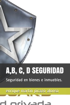 Paperback A, B, C, D Seguridad: Seguridad en bienes e inmuebles. [Spanish] Book