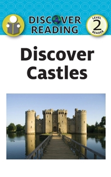 Discover Castles: Level 2 Reader (Discover Reading)