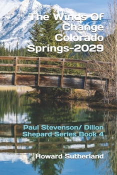 The Winds Of Change, Colorado Springs--2029