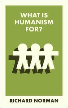 Paperback What Is Humanism For? Book