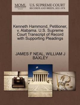 Kenneth Hammond, Petitioner, v. Alabama. U.S. Supreme Court Transcript of Record with Supporting Pleadings