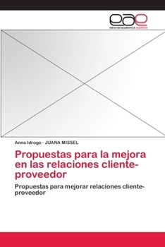 Paperback Propuestas para la mejora en las relaciones cliente-proveedor [Spanish] Book