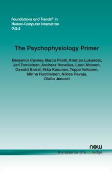 Paperback The Psychophysiology Primer: A Guide to Methods and a Broad Review with a Focus on Human?computer Interaction Book