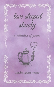 Paperback Love Steeped Slowly Book