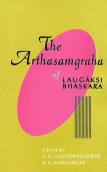 Paperback The Arthasamgraha of Laugaksi Bhaskara Book