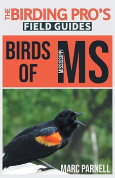 Paperback Birds of Mississippi (The Birding Pro's Field Guides) Book