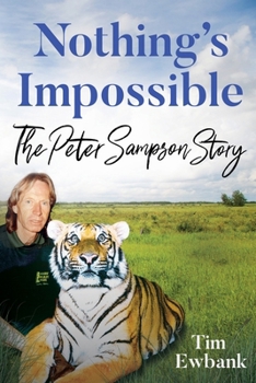 Paperback Nothing's Impossible: The Peter Sampson Story Book