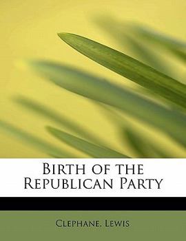 Paperback Birth of the Republican Party Book