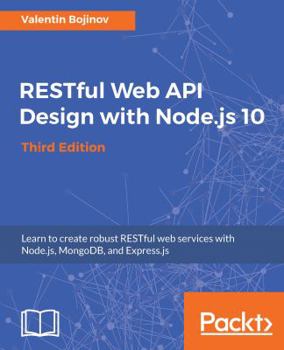Paperback RESTful Web API Design with Node.js 10, Third Edition Book
