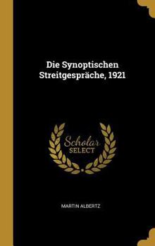 Hardcover Die Synoptischen Streitgespräche, 1921 [German] Book