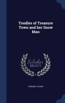 Hardcover Toodles of Treasure Town and her Snow Man Book