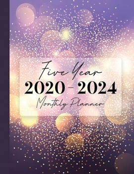 2020-2024 Five Year Monthly Planner: 60 Monthly Calendars with Monthly Focus, Goals, and To-Do List