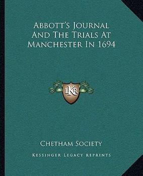 Abbott's Journal and the Trials at Manchester in 1694