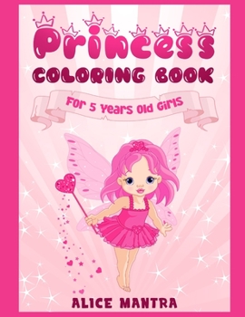Princess Coloring Book: For 5 Years old Girls
