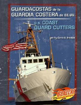 Library Binding Guardacostas de la Guardia Costera de Ee.Uu./U.S. Coast Guard Cutters [Multiple Languages] Book