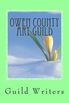 Paperback Owen County Art Guld: Spring 2013 Book