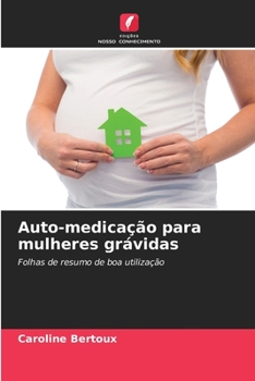 Paperback Auto-medicação para mulheres grávidas [Portuguese] Book