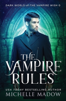 The Vampire Rules - Book  of the Dark World: The Vampire Wish
