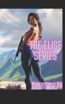 The Elise Series: A Pulp Fiction Novella