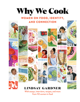 Hardcover Why We Cook: Women on Food, Identity, and Connection Book