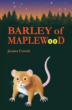 Paperback Barley of Maplewood: A tale of bravery and adventure Book