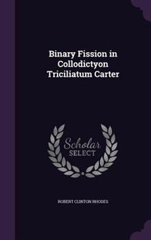 Hardcover Binary Fission in Collodictyon Triciliatum Carter Book