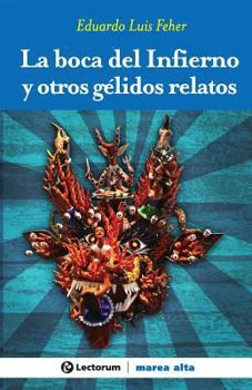 Paperback La boca del infierno: Y otros gelidos relatos [Spanish] Book