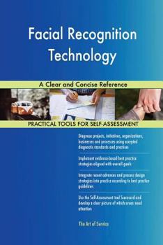 Paperback Facial Recognition Technology A Clear and Concise Reference Book